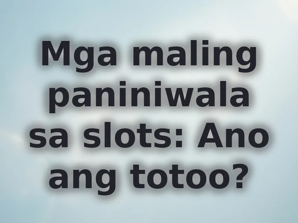 Mga mito sa slots