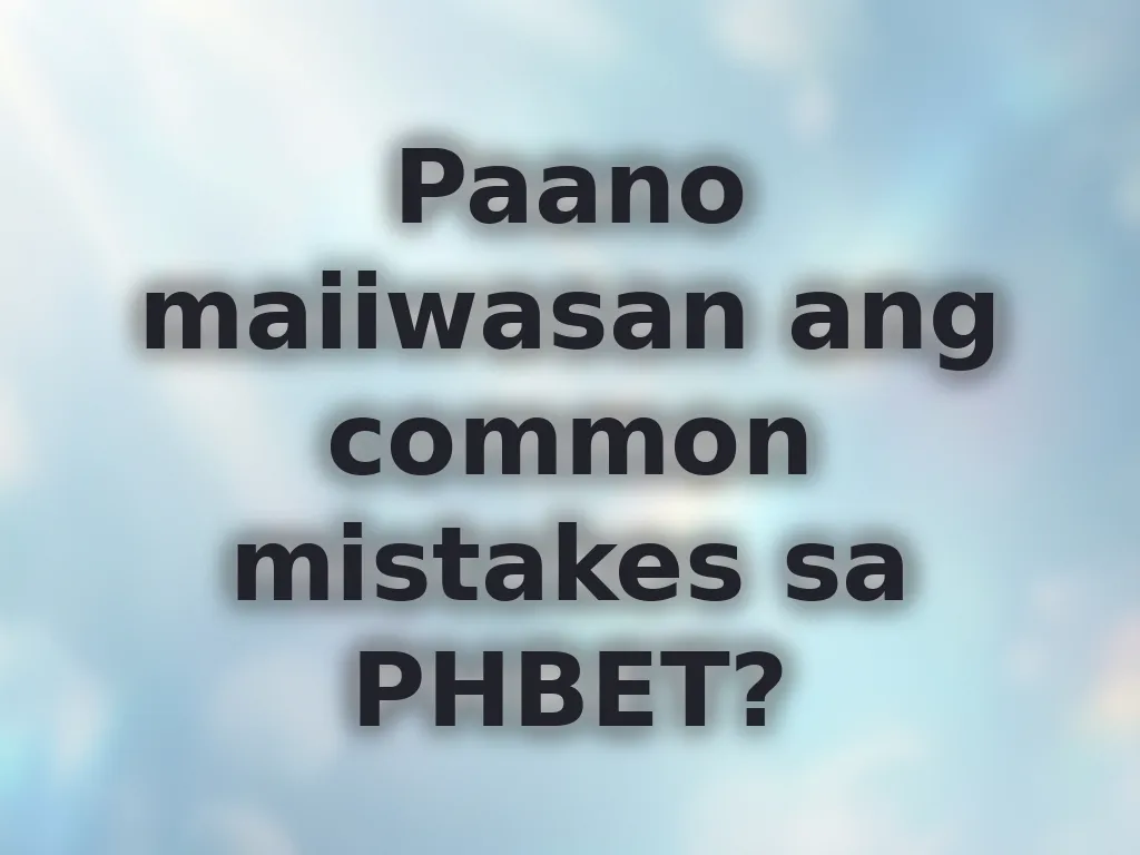 Common mistakes ng mga bagong player